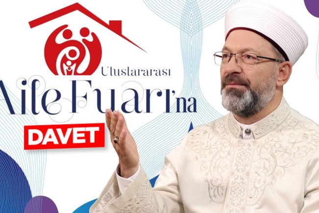 Başkan Erbaş'tan ailelere davet