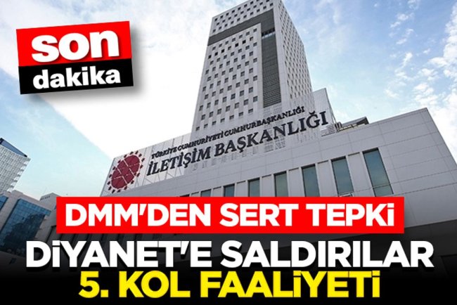 DMM'den Sert Tepki: Diyanet'e saldırılar 5. kol faaliyeti
