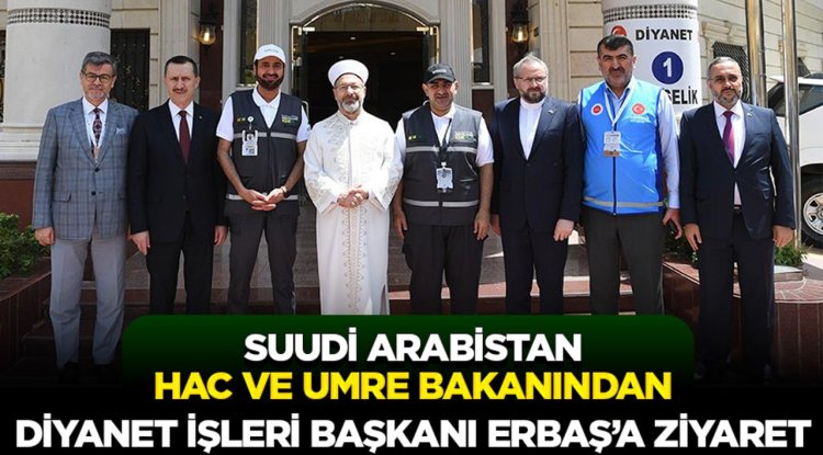 Suudi Arabistan Hac ve Umre Bakanından Diyanet İşleri Başkanı Erbaş’a ziyaret