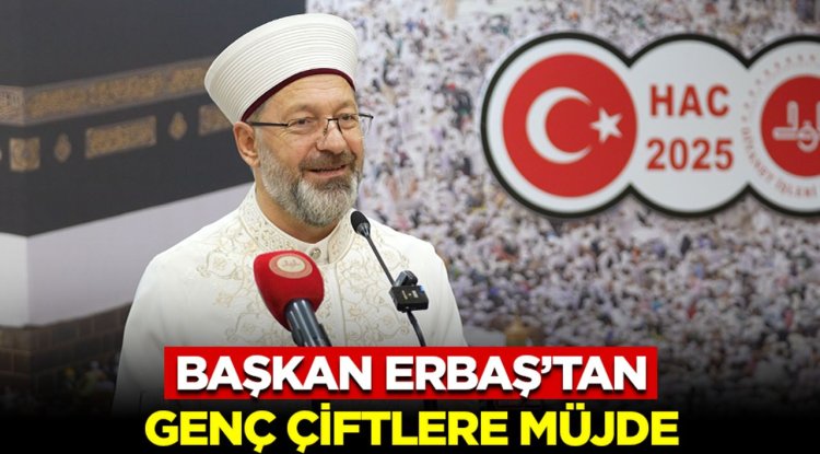 Başkan Erbaş’tan Genç Çiftlere Müjde