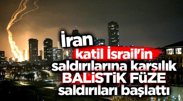 İran, katil İsrail'in saldırılarına karşılık balistik füze saldırıları başlattı