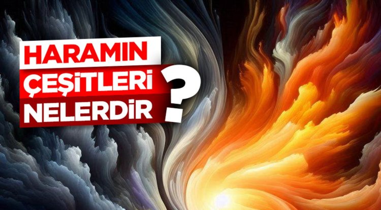 Haramın çeşitleri nelerdir?