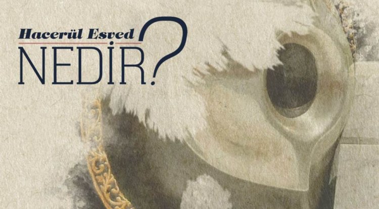 Hacerül Esved Nedir?