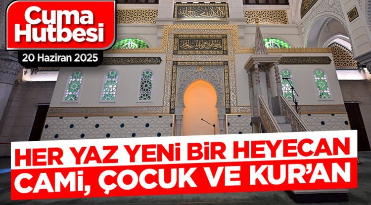 20 Haziran 2025 - Cuma Hutbesi