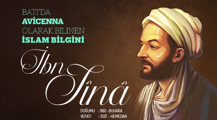 Batı'da Avicenna Olarak Bilinen İslam Bilgini: İbn Sina
