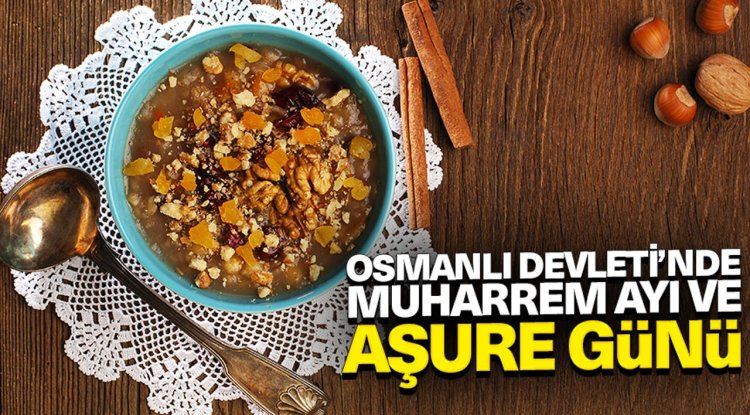 Osmanlı Devleti’nde Muharrem ayı ve Aşure günü