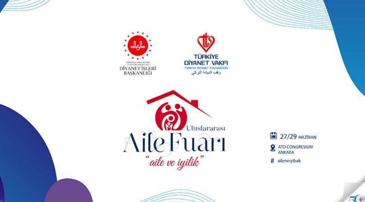 Uluslararası Aile Fuarı kapılarını ilk kez açıyor