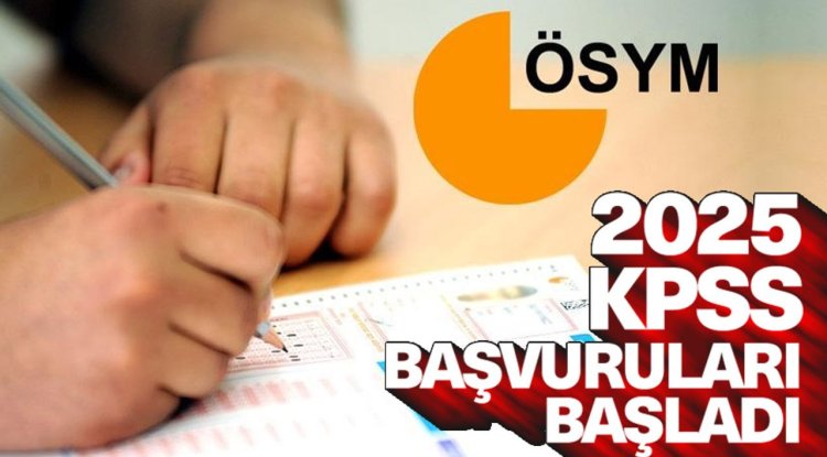 2025 KPSS başvuruları başladı