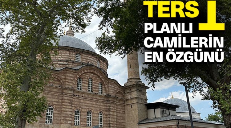 “Ters T” planlı camilerin en özgünü