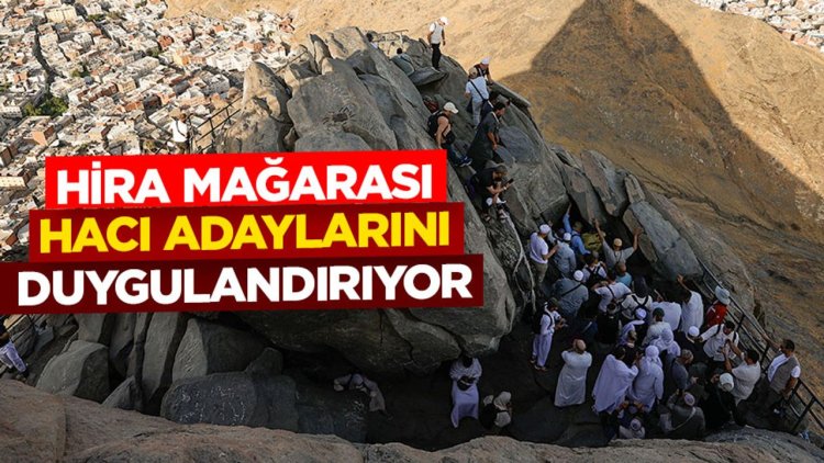 Hira mağarası hacı adaylarını duygulandırıyor