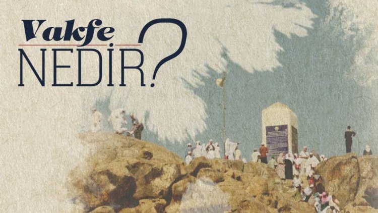 Vakfe nedir?