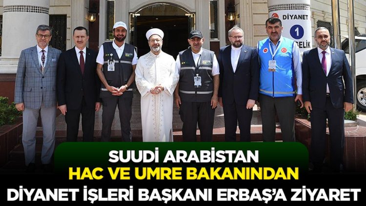 Suudi Arabistan Hac ve Umre Bakanından Diyanet İşleri Başkanı Erbaş’a ziyaret