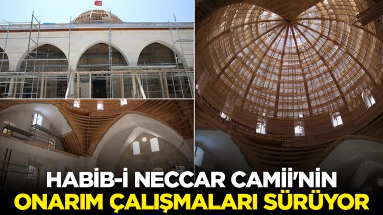 Depremde hasar alan Habib-i Neccar Camii'nin onarım çalışmaları sürüyor