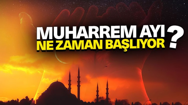 Hicri yılbaşı olan Muharrem ayı ne zaman başlıyor?