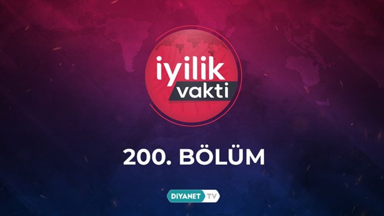 "İyilik Vakti" 200. bölümüyle ekrana geldi