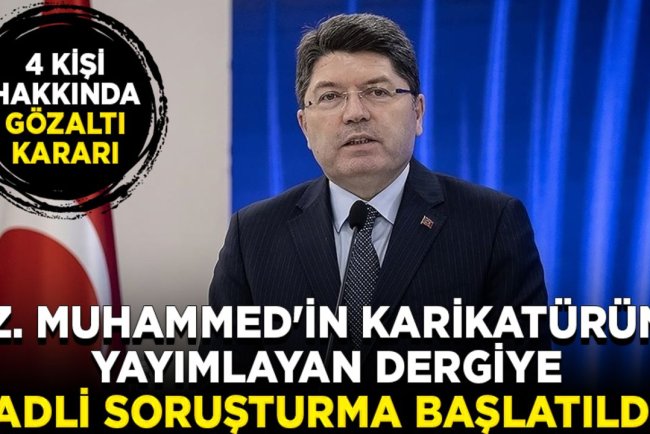 Adalet Bakanı Tunç'tan, Peygamber Efendimizin karikatürünü yayımlayan dergiye ilişkin açıklama