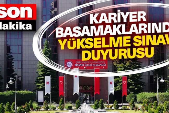 Kariyer Basamaklarında Yükselme Sınavı duyurusu
