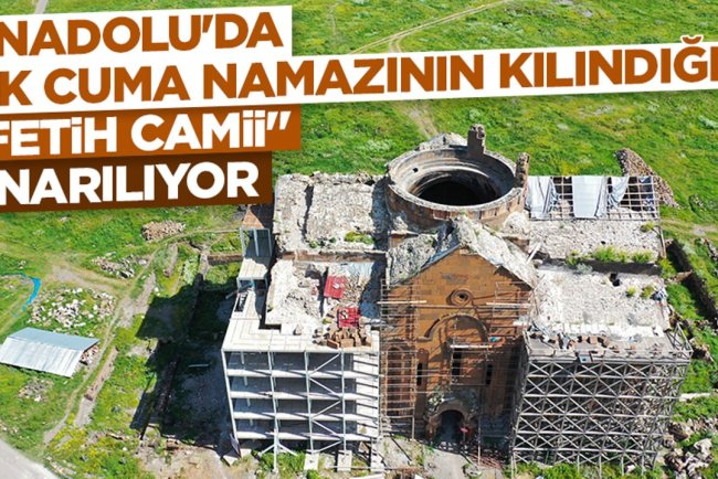 Anadolu'da ilk cuma namazının kılındığı Ani'deki "Fetih Camii" onarılıyor