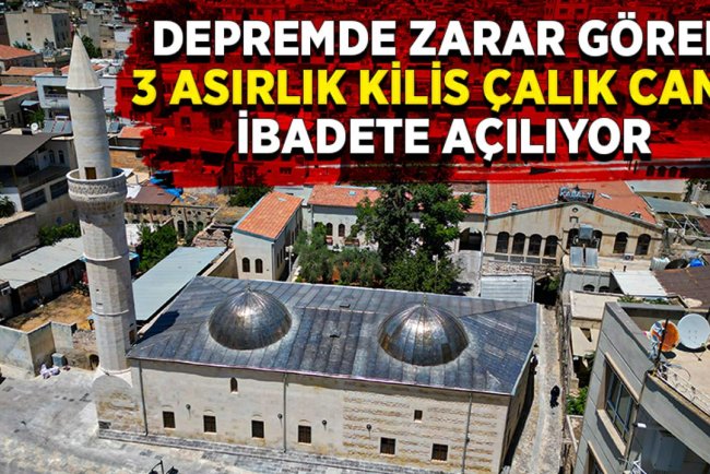 Depremde zarar gören 3 asırlık Kilis Çalık Camii ibadete açılıyor