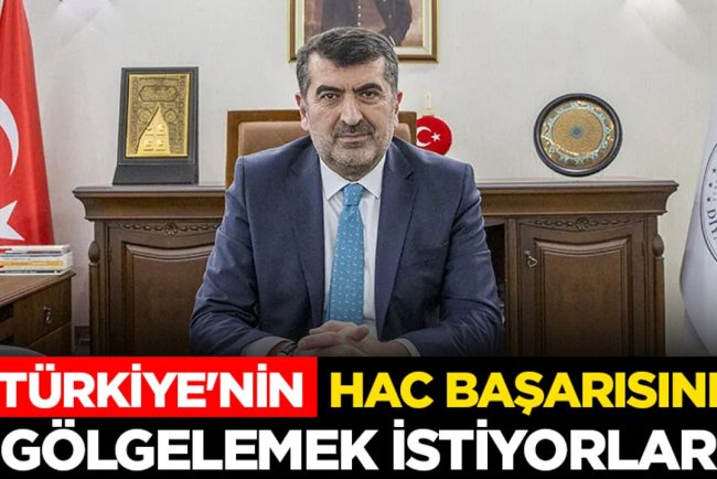 Bircan: Türkiye'nin hac başarısını gölgelemek istiyorlar