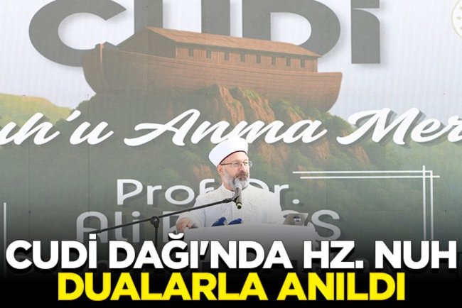 Cudi Dağı'nda Hz. Nuh dualarla anıldı