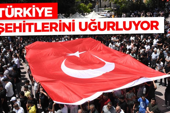 Türkiye Şehitlerini uğurluyor