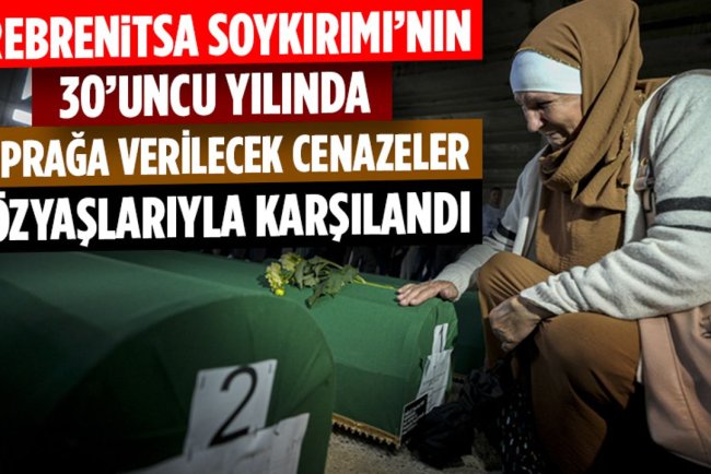 Srebrenitsa Soykırımı’nın 30’uncu yılında toprağa verilecek 7 cenaze, gözyaşlarıyla karşılandı