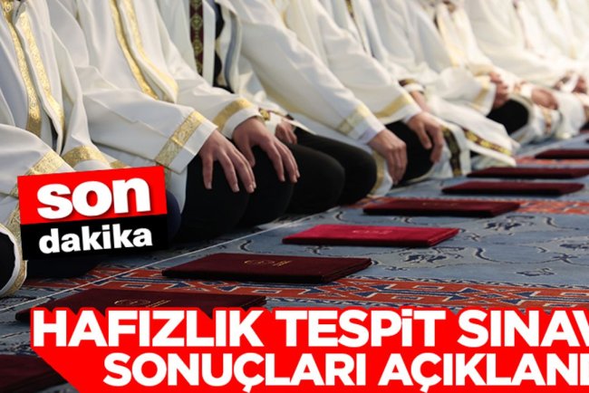 Hafızlık Tespit Sınavı sonuçları açıklandı