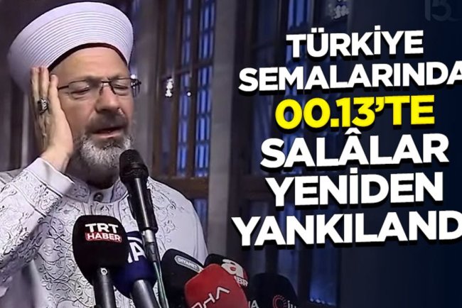 Türkiye semalarında 00.13’te salalar yeniden yankılandı