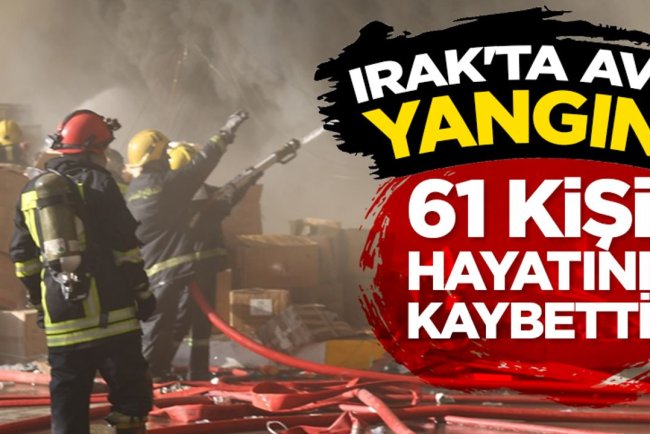 Irak’ta bir alışveriş merkezinde çıkan yangında 61 kişi hayatını kaybetti