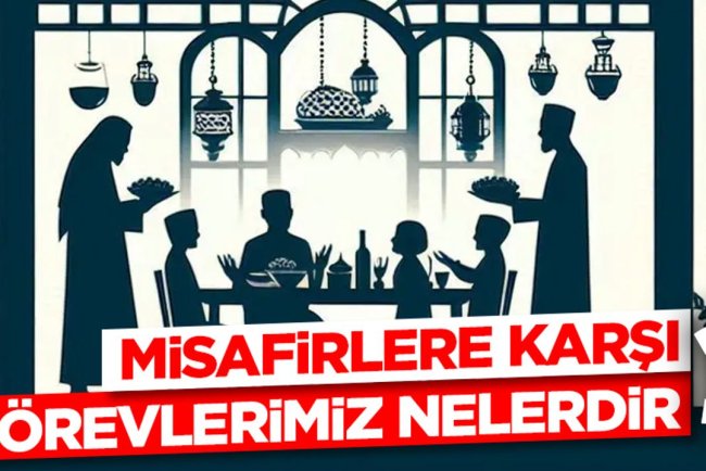 Misafirlere Karşı Görevlerimiz Nelerdir?