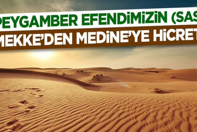 Peygamberimizin (sas) Mekke’den Medine’ye Hicreti (M. 622)