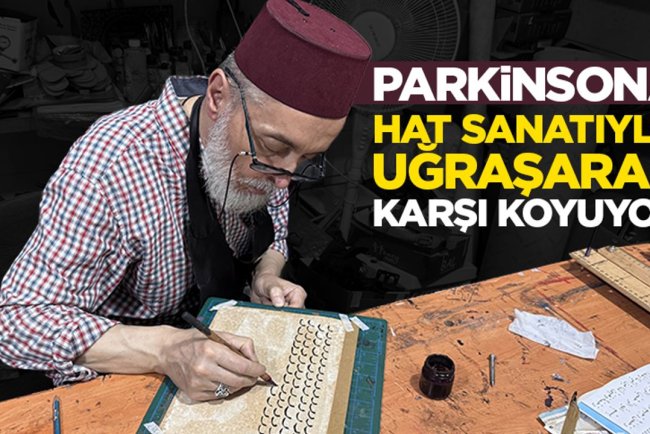 Parkinsona hat sanatıyla uğraşarak karşı koyuyor