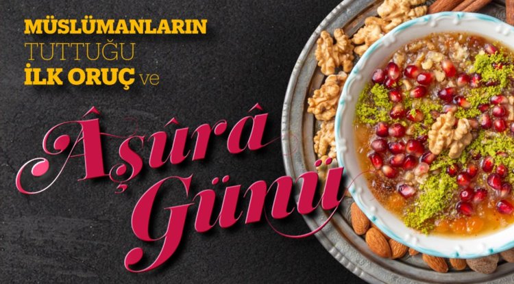 Müslümanların Tuttuğu İlk Oruç ve Aşura Günü