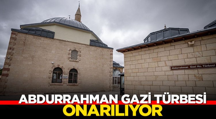 Erzurum'daki Abdurrahman Gazi Türbesi onarılıyor