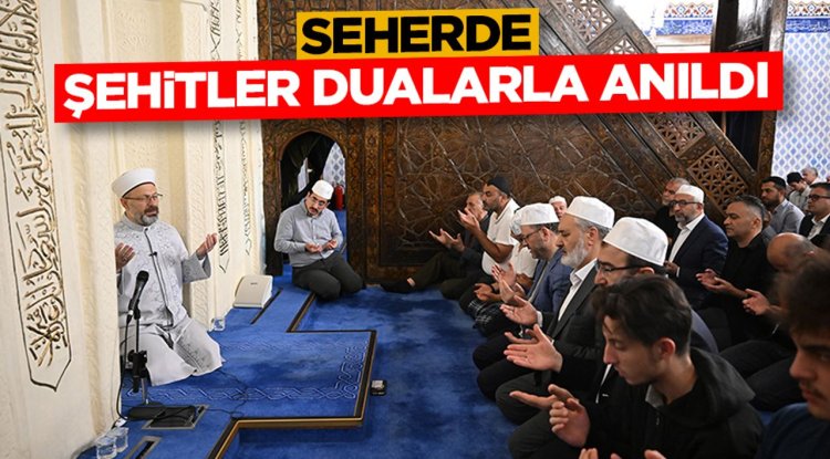 Seherde şehitler dualarla anıldı