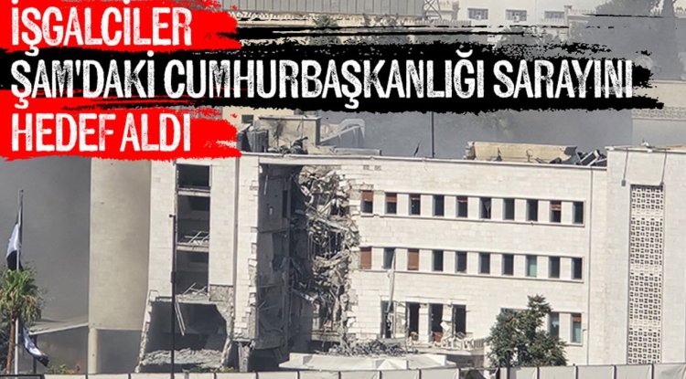 İşgalciler Şam'daki Cumhurbaşkanlığı Sarayını hedef aldı