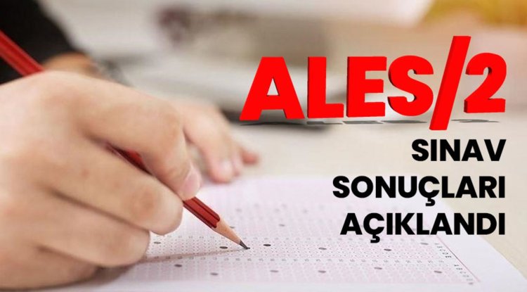2025-ALES/2: Sınav Sonuçları açıklandı