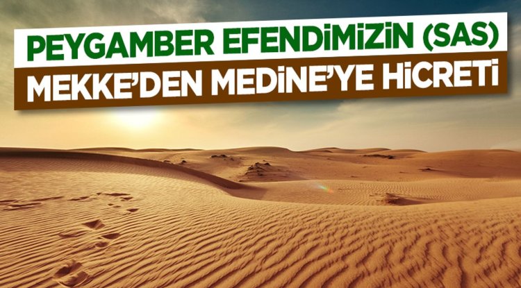 Peygamberimizin (sas) Mekke’den Medine’ye Hicreti (M. 622)