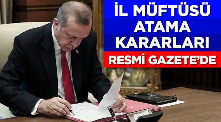 İl Müftüsü Atama kararları Resmi Gazete'de