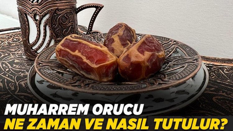 Muharrem orucu ne zaman ve nasıl tutulur?