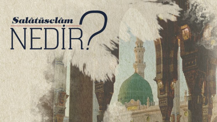 Salatüselam Nedir?