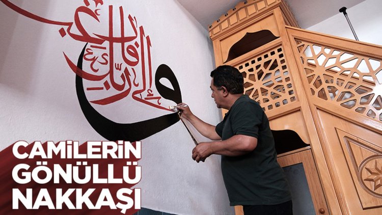 Gönüllü nakkaş iki yılda 20 caminin duvarlarını ayet ve işlemelerle süsledi