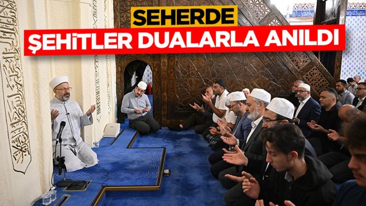 Seherde şehitler dualarla anıldı