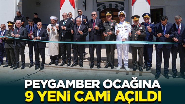 Peygamber ocağına 9 yeni cami açıldı