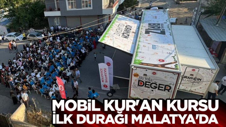 Mobil Kur'an Kursu ilk durağı Malatya'da