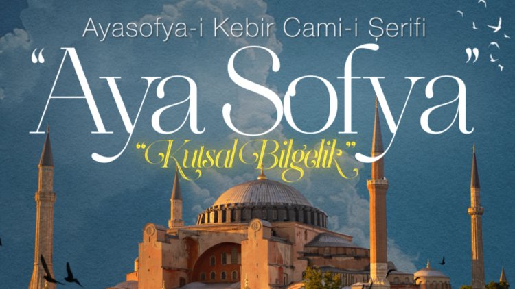 Ayasofya-i Kebir Cami-i Şerifi - İnfografik