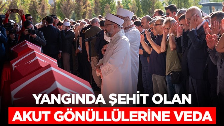 Yangında şehit olan AKUT gönüllülerine veda