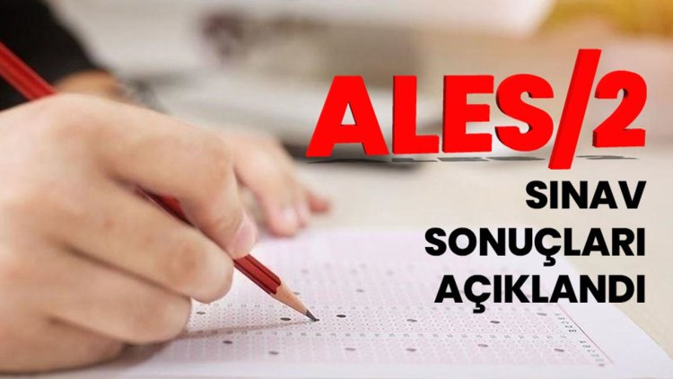 2025-ALES/2: Sınav Sonuçları açıklandı