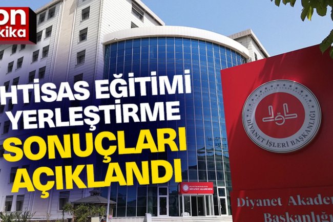 2025 İhtisas Eğitimi Yerleştirme sonuçları açıklandı